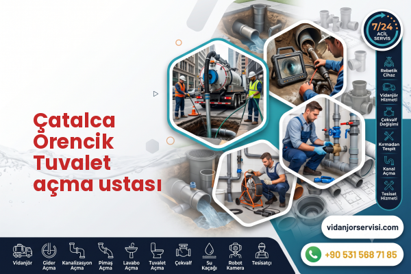 Çatalca Örencik Tuvalet açma ustası