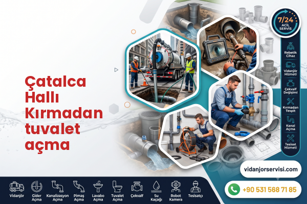 Çatalca Hallı Kırmadan tuvalet açma