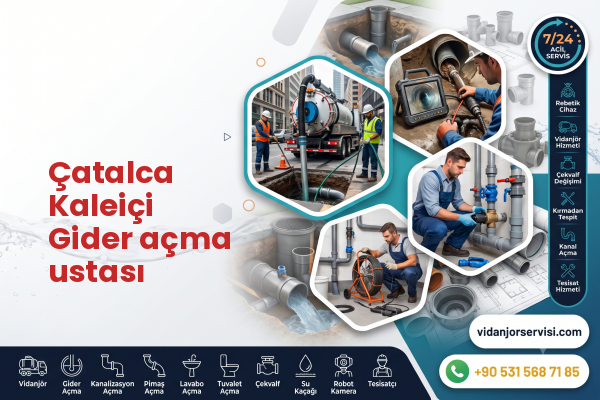 Çatalca Kaleiçi Gider açma ustası