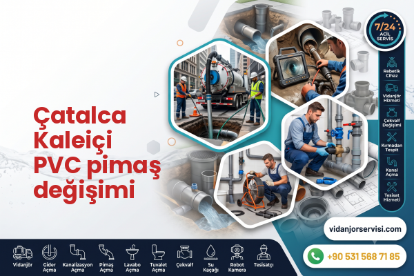 Çatalca Kaleiçi PVC pimaş değişimi