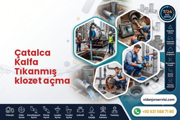 Çatalca Kalfa Tıkanmış klozet açma