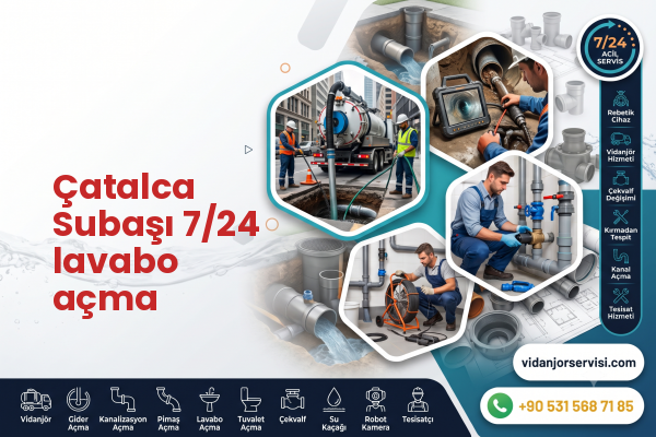 Çatalca Subaşı 7/24 lavabo açma