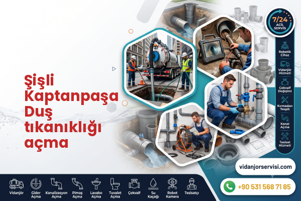 Şişli Kaptanpaşa Duş tıkanıklığı açma