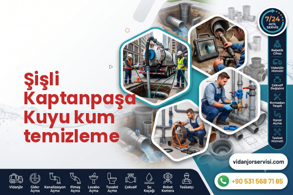 Şişli Kaptanpaşa Kuyu kum temizleme