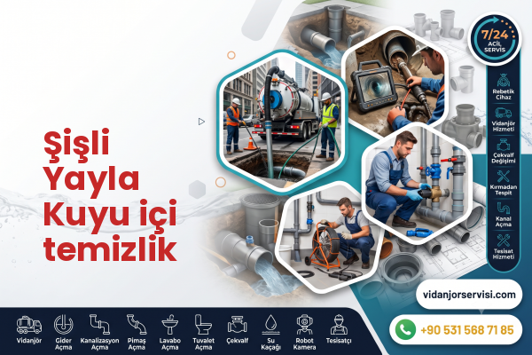 Şişli Yayla Kuyu içi temizlik