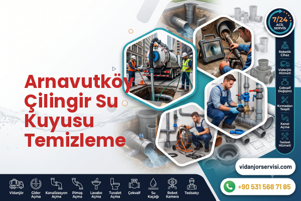 Arnavutköy Çilingir Su Kuyusu Temizleme