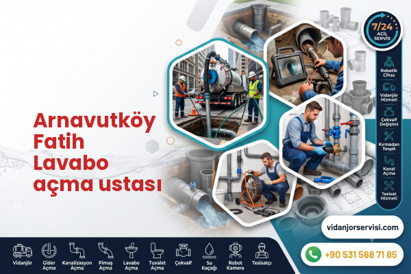 Arnavutköy Fatih Lavabo açma ustası