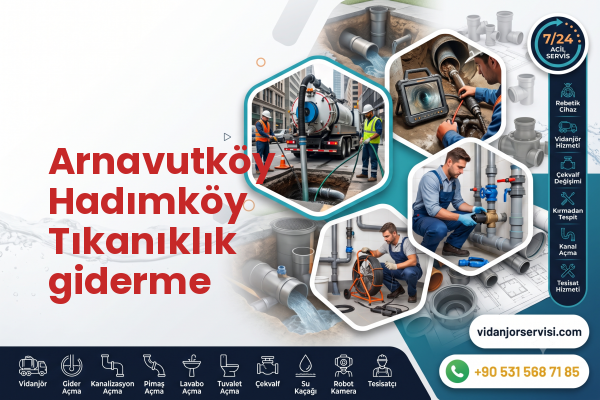Arnavutköy Hadımköy Tıkanıklık giderme
