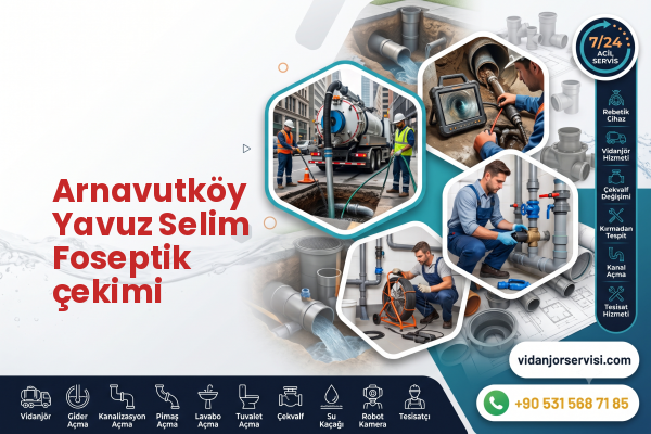 Arnavutköy Yavuz Selim Foseptik çekimi