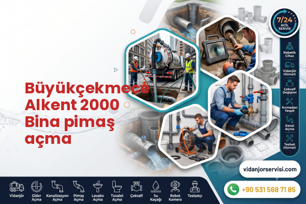 Büyükçekmece Alkent 2000 Bina pimaş açma