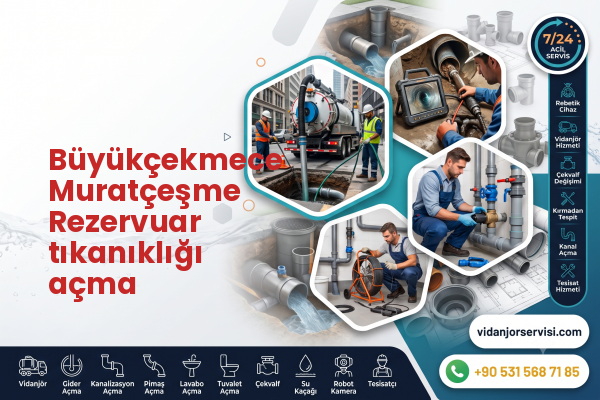 Büyükçekmece Muratçeşme Rezervuar tıkanıklığı açma