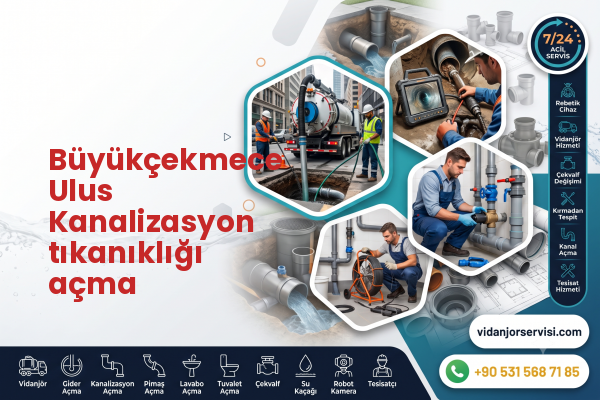 Büyükçekmece Ulus Kanalizasyon tıkanıklığı açma