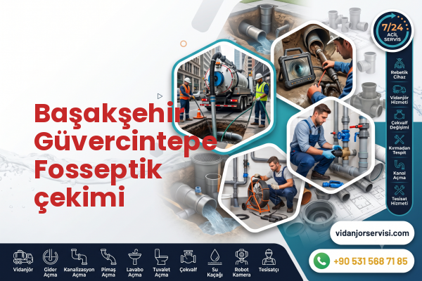 Başakşehir Güvercintepe Fosseptik çekimi