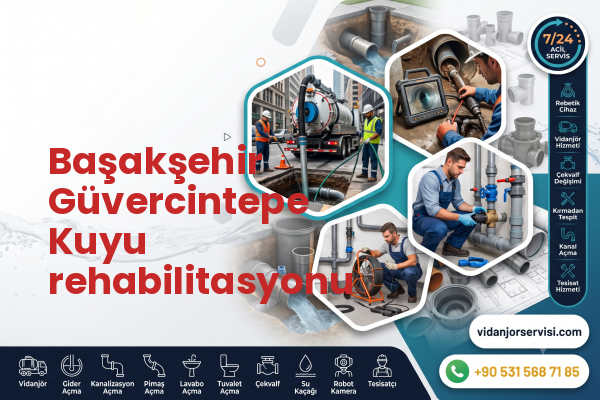 Başakşehir Güvercintepe Kuyu rehabilitasyonu