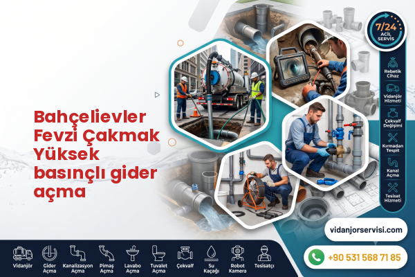 Bahçelievler Fevzi Çakmak Yüksek basınçlı gider açma