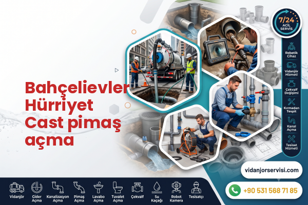 Bahçelievler Hürriyet Cast pimaş açma