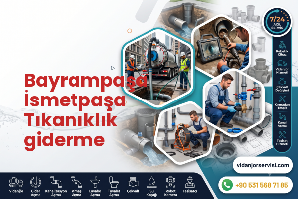 Bayrampaşa İsmetpaşa Tıkanıklık giderme