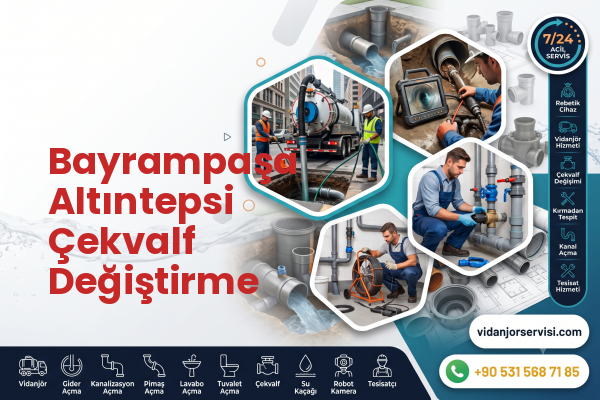 Bayrampaşa Altıntepsi Çekvalf Değiştirme