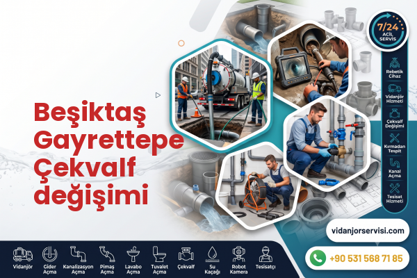 Beşiktaş Gayrettepe Çekvalf değişimi