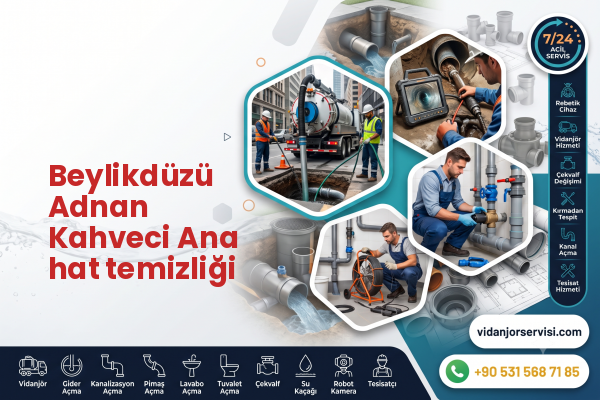 Beylikdüzü Adnan Kahveci Ana hat temizliği
