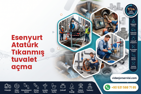 Esenyurt Atatürk Tıkanmış tuvalet açma