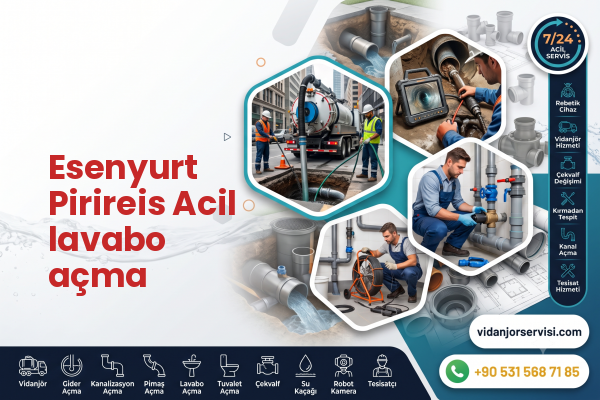 Esenyurt Pirireis Acil lavabo açma
