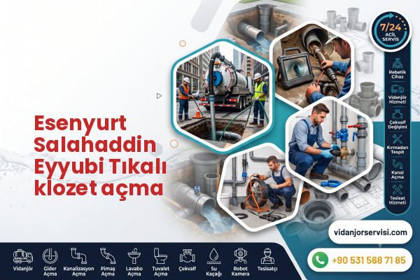 Esenyurt Salahaddin Eyyubi Tıkalı klozet açma