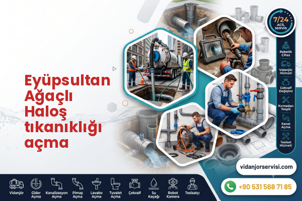 Eyüpsultan Ağaçlı Haloş tıkanıklığı açma