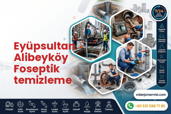 Eyüpsultan Alibeyköy Foseptik temizleme