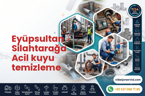 Eyüpsultan Silahtarağa Acil kuyu temizleme