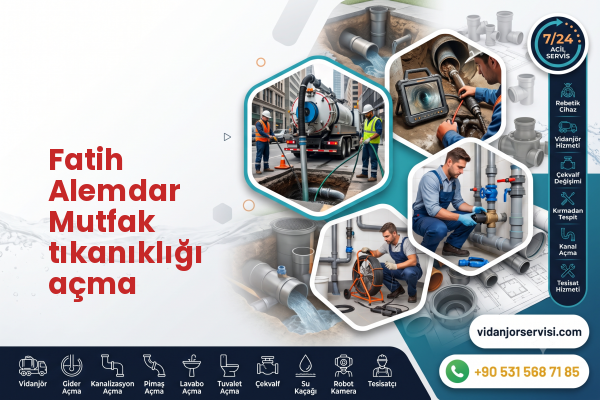 Fatih Alemdar Mutfak tıkanıklığı açma