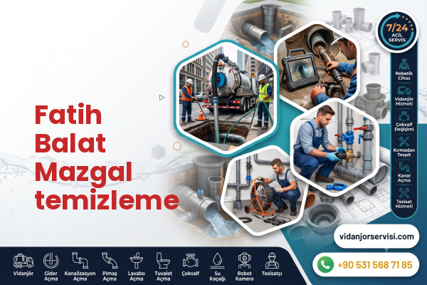 Fatih Balat Mazgal temizleme