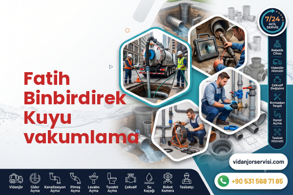 Fatih Binbirdirek Kuyu vakumlama