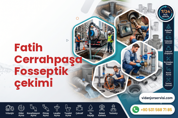 Fatih Cerrahpaşa Fosseptik çekimi