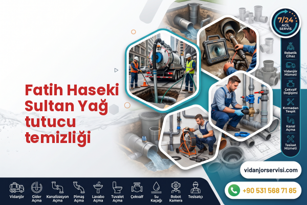 Fatih Haseki Sultan Yağ tutucu temizliği