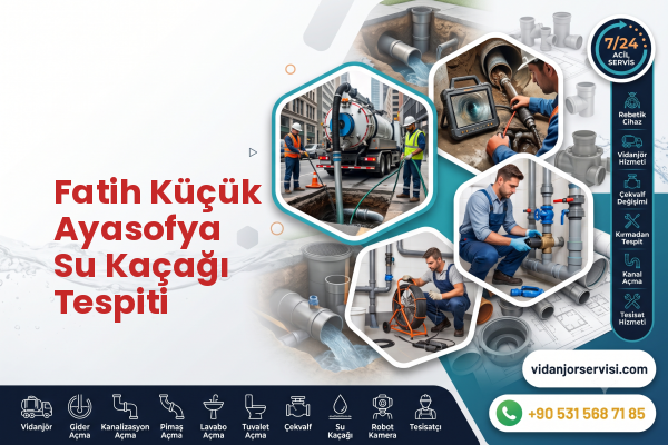 Fatih Küçük Ayasofya Su Kaçağı Tespiti