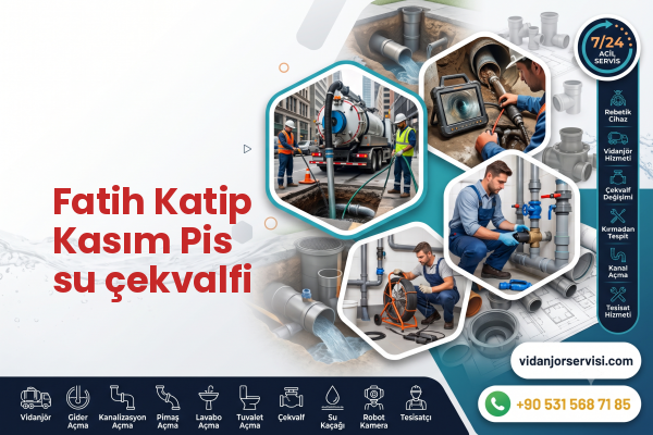Fatih Katip Kasım Pis su çekvalfi