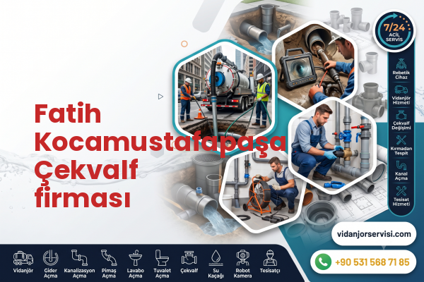 Fatih Kocamustafapaşa Çekvalf firması