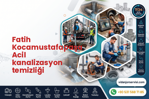 Fatih Kocamustafapaşa Acil kanalizasyon temizliği
