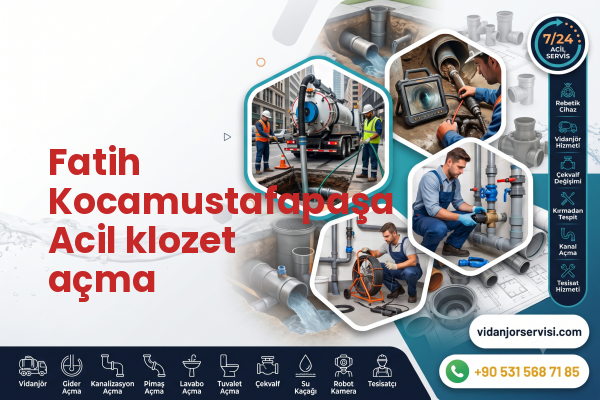 Fatih Kocamustafapaşa Acil klozet açma