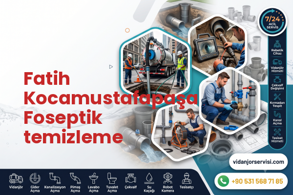 Fatih Kocamustafapaşa Foseptik temizleme