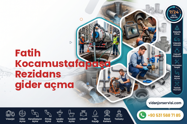 Fatih Kocamustafapaşa Rezidans gider açma