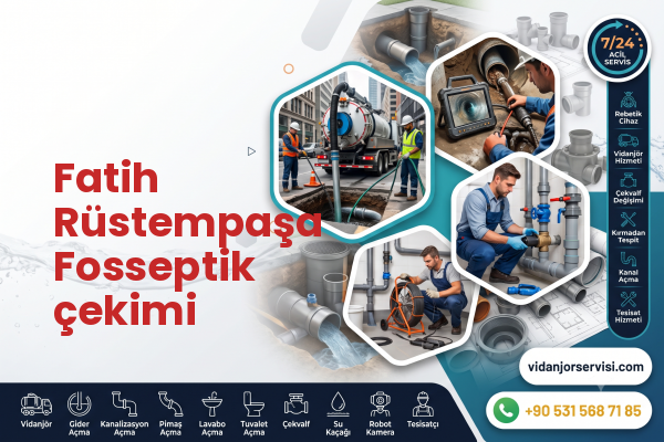 Fatih Rüstempaşa Fosseptik çekimi