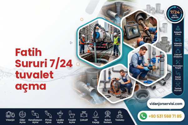 Fatih Sururi 7/24 tuvalet açma