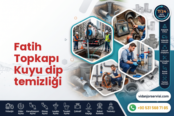 Fatih Topkapı Kuyu dip temizliği