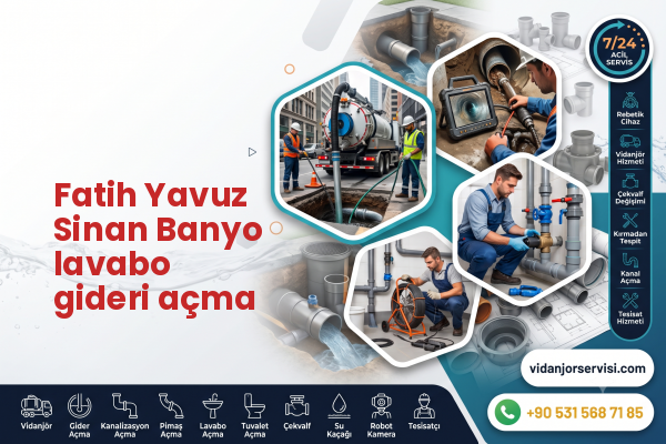 Fatih Yavuz Sinan Banyo lavabo gideri açma
