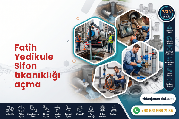 Fatih Yedikule Sifon tıkanıklığı açma