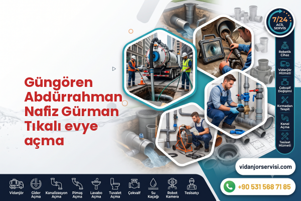 Güngören Abdürrahman Nafiz Gürman Tıkalı evye açma