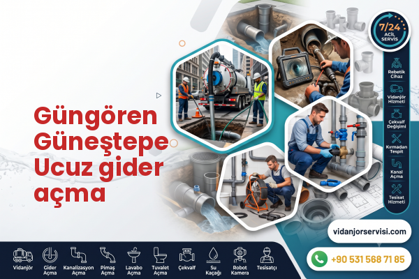 Güngören Güneştepe Ucuz gider açma
