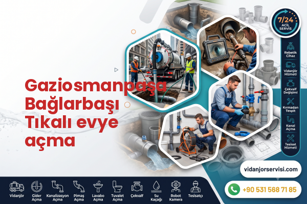 Gaziosmanpaşa Bağlarbaşı Tıkalı evye açma